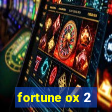 fortune ox 2